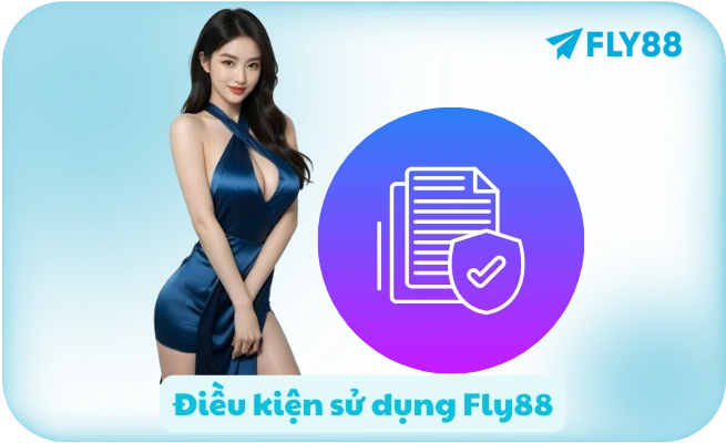 Dieu kien su dung Fly88 Dieu kien su dung Fly88
