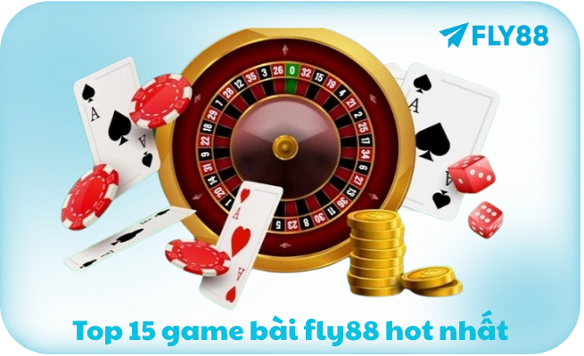 Top 15 game bai fly88 hot nhat Top 15 game bài fly88 hot nhất
