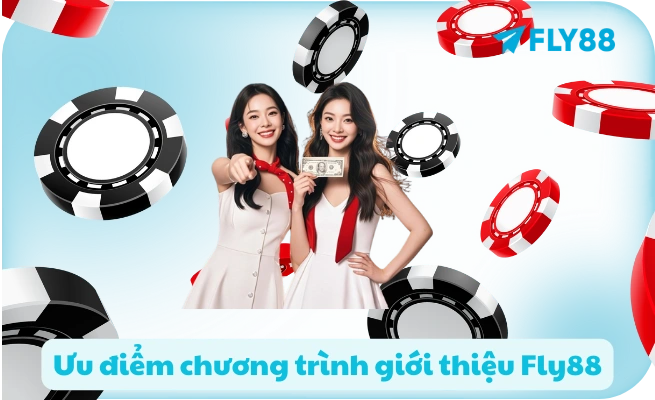 Uu diem chuong trinh gioi thieu Fly88 Ưu điểm chương trình giới thiệu Fly88